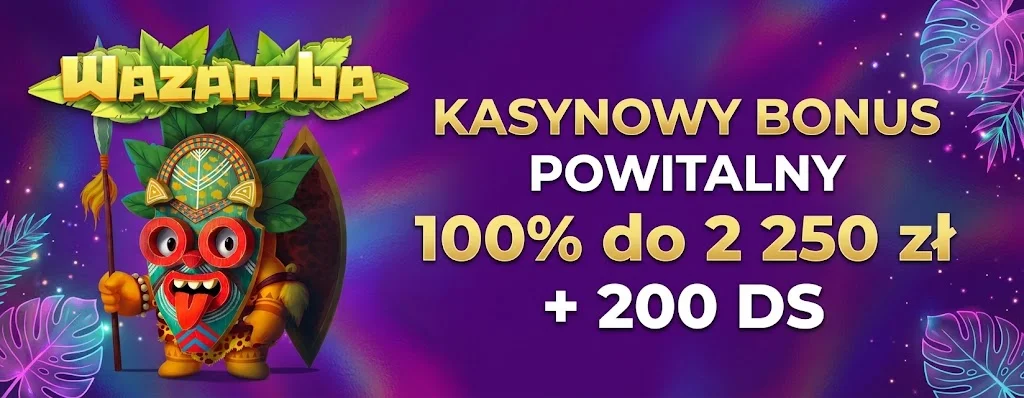Wazamba Casino – bonus powitalny 100% do 2250 zł + 200 darmowych spinów